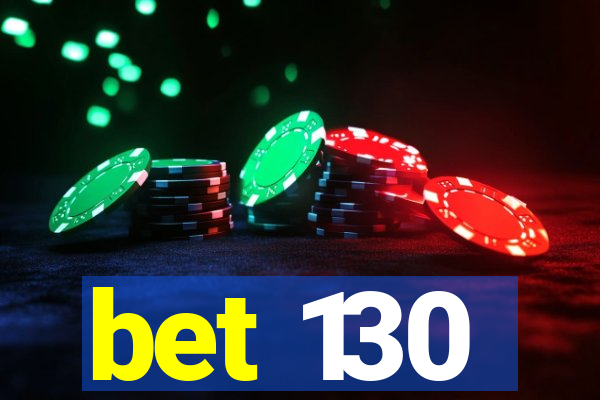 bet 130